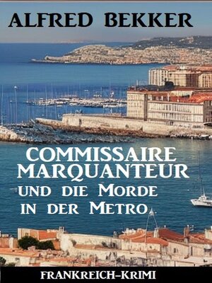 cover image of Commissaire Marquanteur und die Morde in der Metro